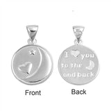 Sterling Silver High Polished  I love You to The Moon and Back  PendantAnd Pendant Height of 18MM